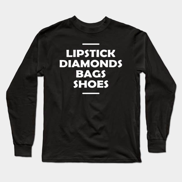 Lipstick diamonds bags shoes Long Sleeve T-Shirt by KC Happy Shop